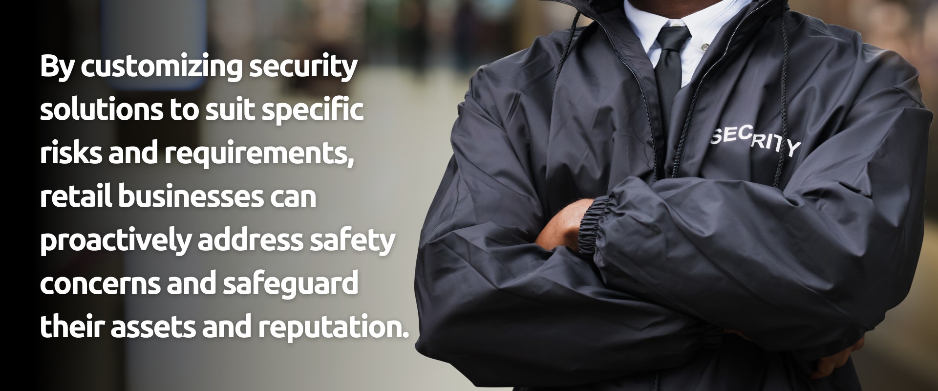 Retail stores physical security guards