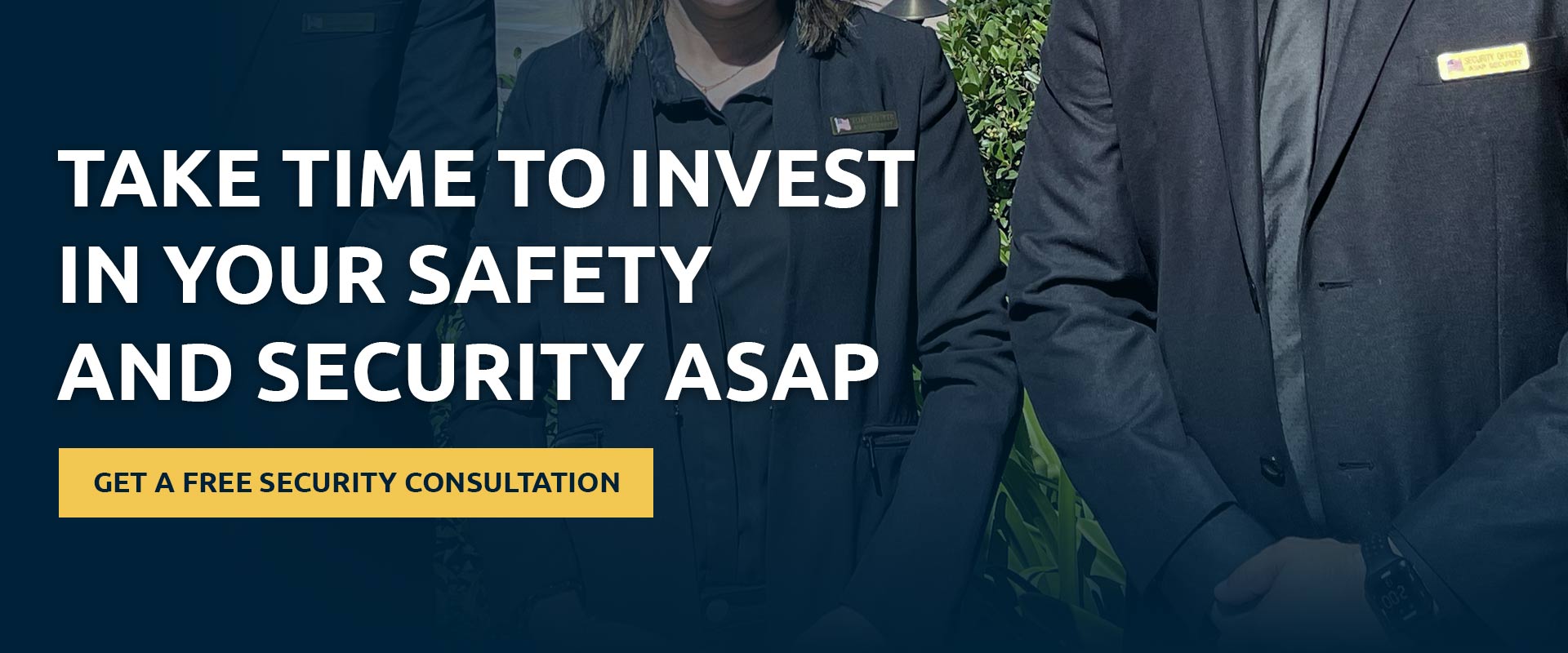 Take Time to Invest in your safety and security ASAP - Get a free security consultation